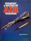 Book cover of Strategy & Tactics of Air Warfare by PIMLOTT, John
